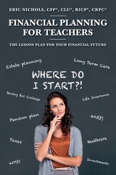 portada Financial Planning For Teachers: The Lesson Plan for your Financial Future (in English)