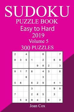 portada 300 Easy to Hard Sudoku Puzzle Book 2019 (en Inglés)