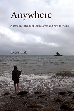 portada Anywhere: A mythogeography of South Devon and how to walk it