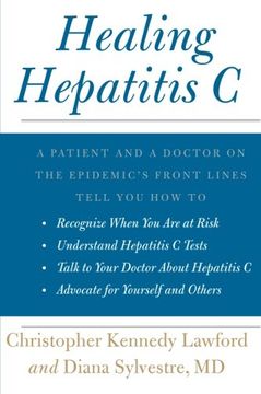 portada Healing Hepatitis c: A Patient and a Doctor on the Epidemic's Front Lines Tell you how to Recognize When you are at Risk, Understand Hepati (in English)