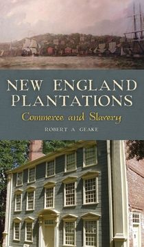 portada New England Plantations: Commerce and Slavery (in English)