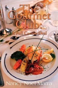 portada the gourmet club: a novel cookbook (en Inglés)