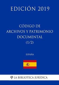portada Código de Archivos Y Patrimonio Documental (1/2) (España) (Edición 2019)