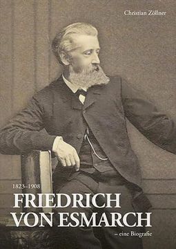 portada Friedrich von Esmarch (1823-1908) - Eine Biographie (in German)