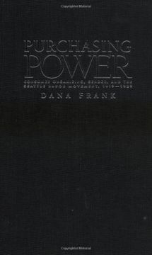 portada Purchasing Power: Consumer Organizing, Gender, and the Seattle Labor Movement, 1919 1929 (en Inglés)