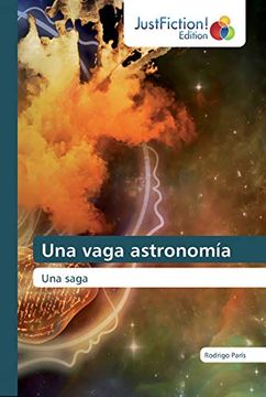 portada Una Vaga Astronomía: Una Saga