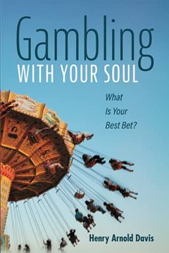 portada Gambling With Your Soul: What is Your Best Bet? (en Inglés)