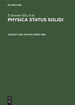 portada Subject and Author Index 1989: Physica Status Solidi (B). Basic Research, Volumes 151 to 156. Physica Status Solidi (a) Applied Research, Volumes 111 (en Alemán)