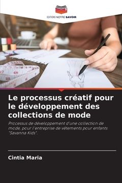 portada Le processus créatif pour le développement des collections de mode (in French)