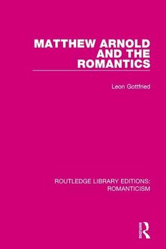 portada Matthew Arnold and the Romantics (en Inglés)