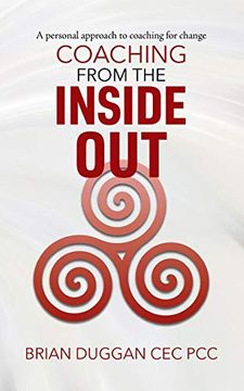 portada Coaching From the Inside Out: A Personal Approach to Coaching for Change (in English)