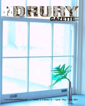 portada The Drury Gazette: Issue 2, Volume 6 - April / May / June 2011 (en Inglés)