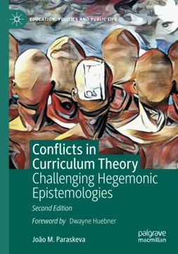 portada Conflicts in Curriculum Theory: Challenging Hegemonic Epistemologies (Education, Politics and Public Life) 