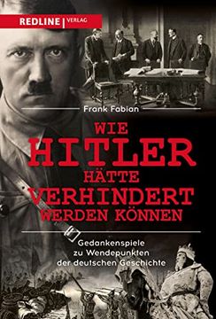 portada Wie Hitler Hätte Verhindert Werden Können: Gedankenspiele zu Wendepunkten der Deutschen Geschichte (en Alemán)