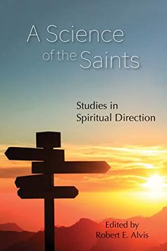 portada A Science of the Saints: Studies in Spiritual Direction (en Inglés)