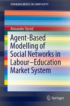 portada Agent-Based Modelling of Social Networks in Labour-Education Market System (en Inglés)