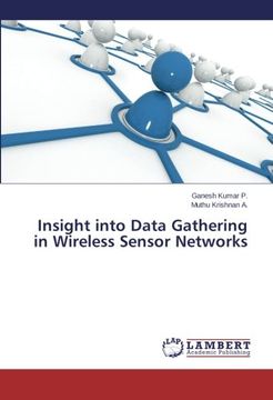portada Insight Into Data Gathering in Wireless Sensor Networks