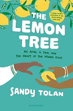 portada The Lemon Tree: An Arab, a Jew, and the Heart of the Middle East 