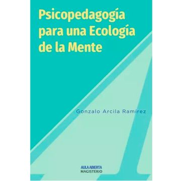 portada PSICOPEDAGOGÍA PARA UNA ECOLOGÍA DE LA MENTE. (in Spanish)