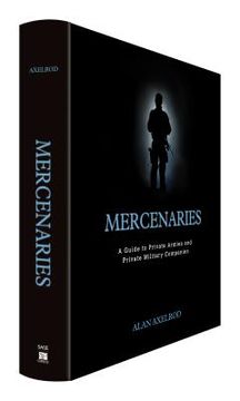 portada Mercenaries: A Guide to Private Armies and Private Military Companies
