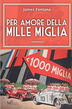 portada Prontoelba. Ediz. Italiana, Inglese e Tedesca (2018): Per Amore Della Mille Miglia: Romanzo: 7 (Narrativa Inclusa) (en Italiano)