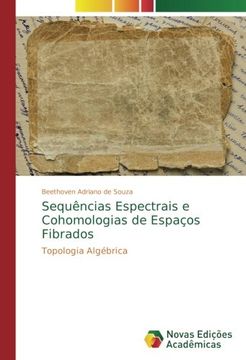 portada Sequências Espectrais e Cohomologias de Espaços Fibrados: Topologia Algébrica (Portuguese Edition)