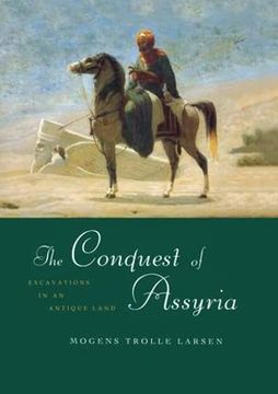 portada The Conquest of Assyria: Excavations in an Antique Land (en Inglés)