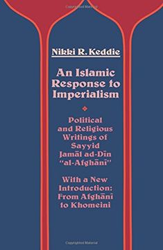 portada An Islamic Response to Imperialism: Political and Religious Writings of Sayyid Jamal Ad-Din "Al-Afghani" (Near Eastern Center, Ucla) (en Inglés)