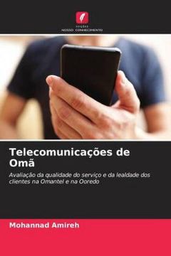 portada Telecomunicações de omã: Avaliação da Qualidade do Serviço e da Lealdade dos Clientes na Omantel e na Ooredo