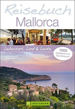 portada Reiseführer Mallorca: 1000 Ausgewählte Sehenswürdigkeiten mit Echtem Mallorquinischem Feeling. Lebensart, Land und Leute in Einem Reisebuch für Mallorca. Mit 450 Bildern und Vielen Kartenausschnitten (en Alemán)