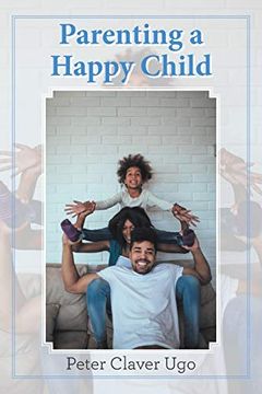 portada Parenting a Happy Child (en Inglés)