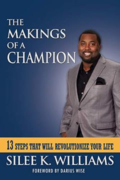 portada The Makings of a Champion: 13 Steps That Will Revolutionize Your Life 
