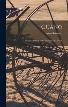 portada Guano: A Treatise of Practical Information for Farmers (en Inglés)