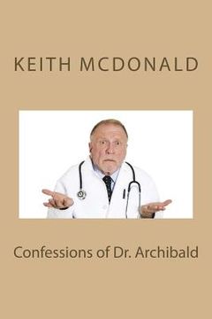 portada Confessions of Dr. Archibald (en Inglés)