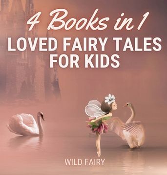 portada Loved Fairy Tales for Kids: 4 Books in 1 (in English)