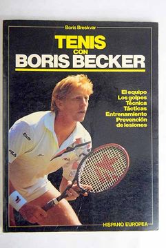 portada Tenis con Boris Becker: el equipo, los golpes, técnica, tácticas, entrenamiento, prevención de lesiones