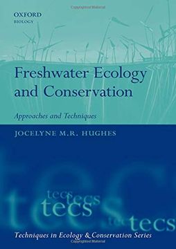portada Freshwater Ecology and Conservation: Approaches and Techniques (Techniques in Ecology & Conservation) (en Inglés)