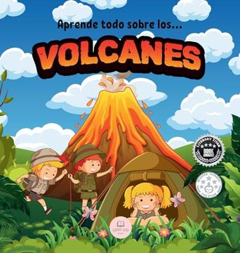 portada Los Volcanes¿ Explicado Para Niños: Aprende qué Son, Cómo se Forman, Cuáles son sus Partes y Mucho más