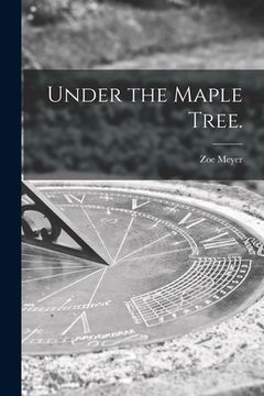 portada Under the Maple Tree. (en Inglés)