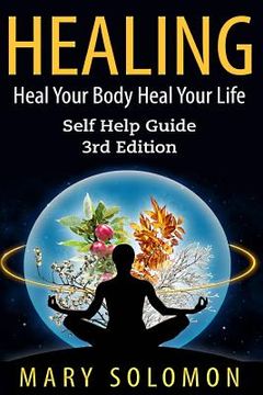 portada Healing: Heal Your Mind Heal Your Body (en Inglés)