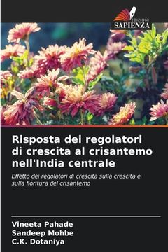 portada Risposta dei regolatori di crescita al crisantemo nell'India centrale (en Italiano)