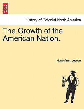 portada the growth of the american nation. (en Inglés)