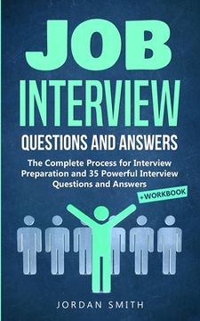 portada Job Interview Questions and Answers: The Complete Process for Interview Preparation! Speaking Skills and Body Language for Winning Interview + 35 Powe (en Inglés)