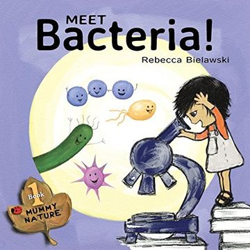 portada Meet Bacteria! (MUMMY NATURE children's book series) (in English)