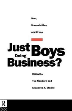 portada Just Boys Doing Business?: Men, Masculinities and Crime