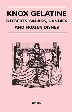 portada knox gelatine - desserts, salads, candies and frozen dishes (en Inglés)