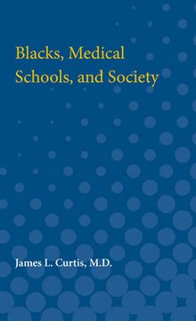 portada Blacks, Medical Schools, and Society (en Inglés)