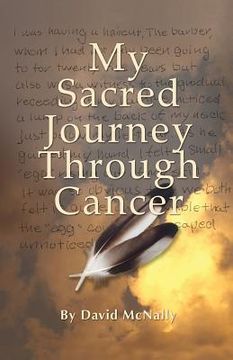 portada My Sacred Journey Through Cancer (en Inglés)