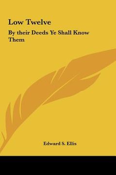 portada low twelve: by their deeds ye shall know them (en Inglés)