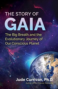 portada The Story of Gaia: The big Breath and the Evolutionary Journey of our Conscious Planet (en Inglés)